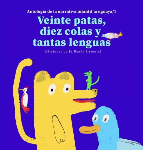 Veinte-patas,-diez-colas-tantas-lenguas-Antologia-narrativa-infantil-uruguaya-1-9789974113954