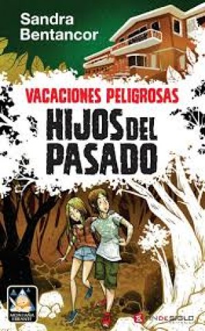 Hijosl-pasado-Vacaciones-peligrosas-9789974499232