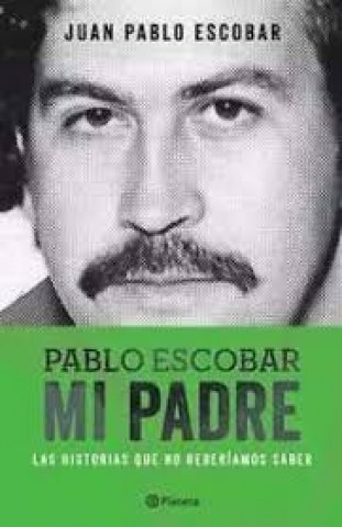 Pabloscobar-Mi-padre-9789974700970