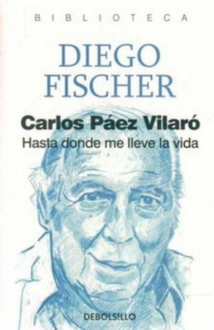 Carlos-Paez-Vilaro-Hasta-donde-me-lleve-vida-9789974736467