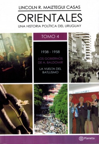 Orientales-tomo-4-1938-1958-l-gobierno-Baldomir-La-vueltal-Batllismo-9789974737433