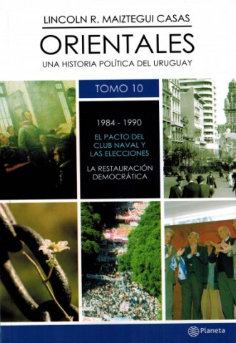Orientales-tomo-10-1984-1990-l-pactol-Club-Navalslecciones-La-restauracionmocrati-9789974737495