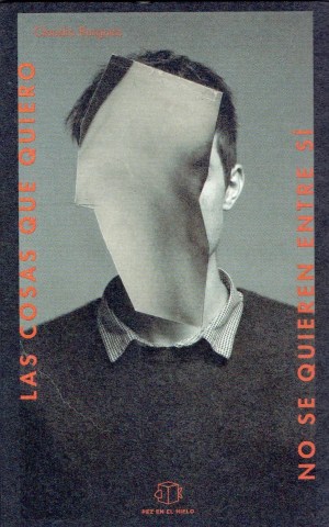 Las-Cosas-que-quiero-no-se-quierenntre-si-9789974838567