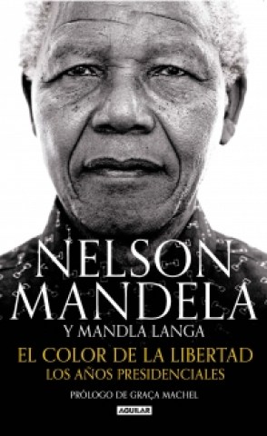 Color-libertad,l-Los-años-presidenciales-9789974881570
