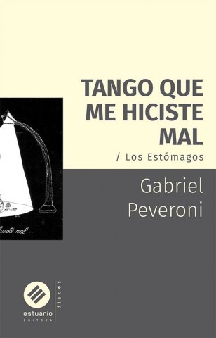Tango-que-me-hiciste-mal-Losstomagos-9789974882188