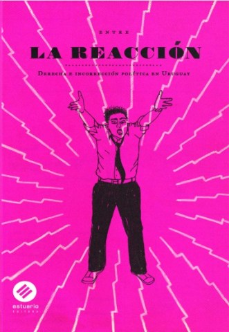 La-reaccion-Derecha-incorreccion-politican-Uruguay-9789974882782