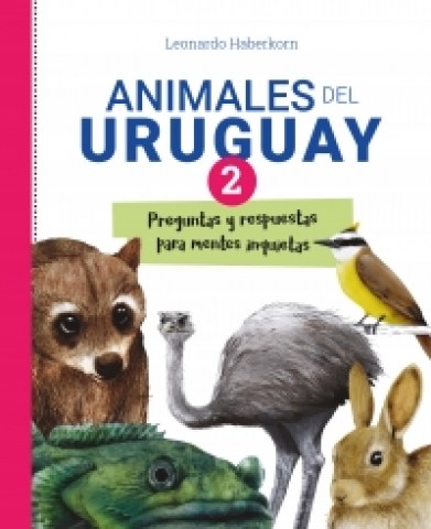 Animalesl-Uruguay-2-Preguntas-respuestas-para-mentes-inquietas-9789974892064