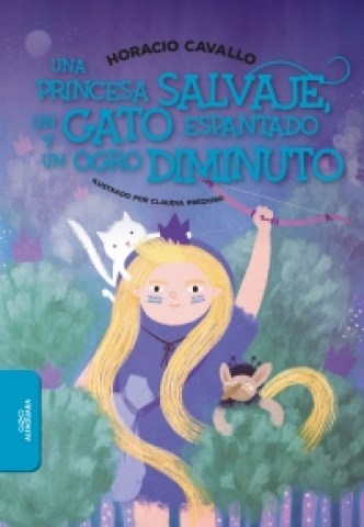 Una-princesa-salvaje,-gatospantado-ogro-diminuto-9789974903265