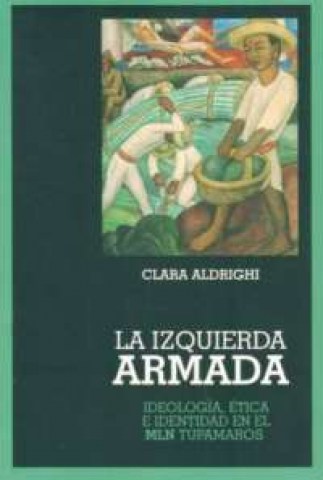 LA-IZQUIERDA-ARMADA-9789974914131