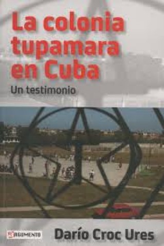 La-Colonia-tupamaran-Cuba-9789974946705